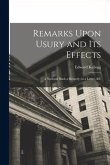 Remarks Upon Usury and Its Effects: A National Bank a Remedy; in a Letter, &c