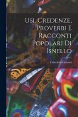 Usi, Credenze, Proverbi E Racconti Popolari Di Isnello Usi, Credenze, Proverbi E Racconti Popolari Di Isnello