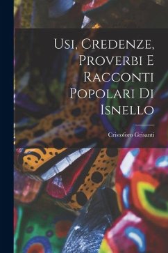 Cover Usi, Credenze, Proverbi E Racconti Popolari Di Isnello