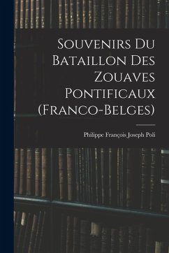 Cover Souvenirs Du Bataillon Des Zouaves Pontificaux (Franco-Belges)