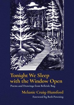 Tonight We Sleep with the Window Open: Poems and Drawings from Belleisle Bay - Craig-Hansford, Melanie