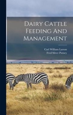 Dairy Cattle Feeding And Management - Larson, Carl William