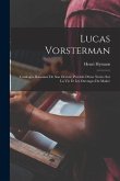 Lucas Vorsterman: Catalogue Raisonné De Son Oeuvre, Précédé D'une Notice Sur La Vie Et Les Ouvrages Du Maître