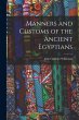 Manners and Customs of the Ancient... - Bild 1