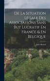 De La Situation Légale Des Associations Sans But Lucratif En France & En Belgique
