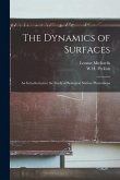 The Dynamics of Surfaces: An Introduction to the Study of Biological Surface Phenomena