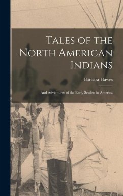 Tales of the North American Indians - Hawes, Barbara