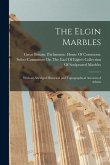 The Elgin Marbles: With an Abridged Historical and Topographical Account of Athens