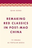 Remaking Red Classics in Post-Mao China