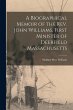 A Biographical Memoir of the Rev. John... - Bild 1