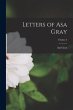 Letters of Asa Gray; Volume 2 - Bild 1
