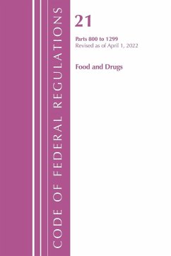 Code of Federal Regulations, Title 21 Food and Drugs 800 - 1299, 2022 - Office Of The Federal Register (U S