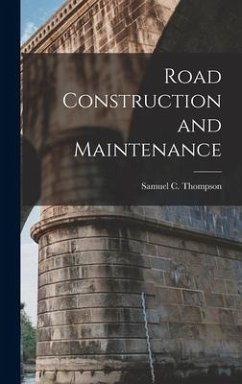 Road Construction and Maintenance - Thompson, Samuel C