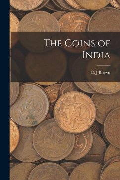 The Coins of India - J, Brown C.