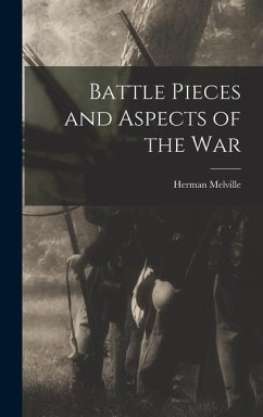 Battle Pieces and Aspects of the War - Melville, Herman