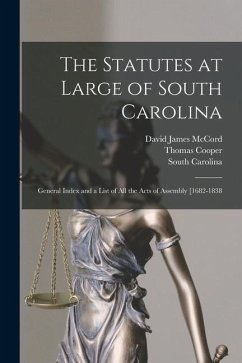Cover The Statutes at Large of South Carolina: General Index and a List of All the Acts of Assembly [1682-1838