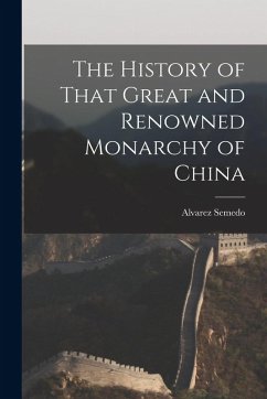 Cover The History of That Great and Renowned Monarchy of China