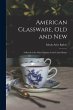 American Glassware, Old and New: A... - Bild 1
