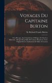 Voyages du capitaine Burton; a la Mecque, aux grands lacs d'Afrique, et chez les Mormons. Abrégés par J. Belin-De Launay d'aprés le texte original et les traductions de Mme. H. Loreau
