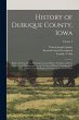 History of Dubuque County, Iowa; Being... - Bild 1