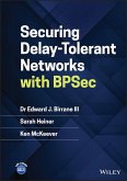 Securing Delay-Tolerant Networks with BPSec (eBook, ePUB)