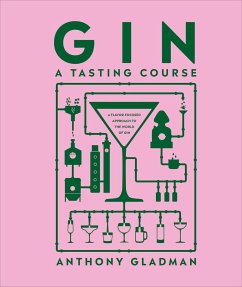 Gin a Tasting Course - Gladman, Anthony