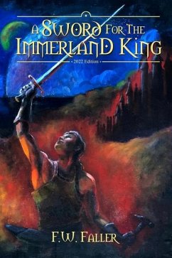 A Sword for the Immerland King: Book 1 of the Portals of Tessalindria Collection - Faller, F. W.