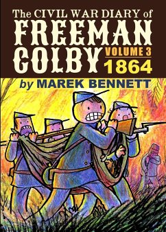 The Civil War Diary of Freeman Colby, Volume 3 - Bennett, Marek