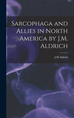 Sarcophaga and Allies in North America by J.M. Aldrich - Aldrich, J M