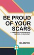 Be Proud of Your Scars - Bild 1