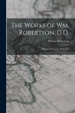 The Works of Wm. Robertson, D.D.: History of America, Books I-Iv