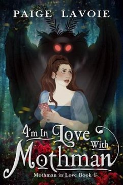 I'm in Love with Mothman - Lavoie, Paige