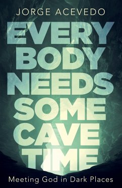 Everybody Needs Some Cave Time - Acevedo, Jorge