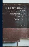 The Principles of the Differential and Integral Calculus Simplified