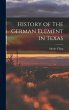 History of The German Element in Texas - Bild 1