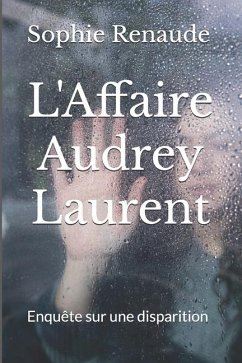 L'Affaire Audrey Laurent - Renaude, Sophie