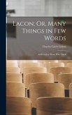 Lacon; Or, Many Things in Few Words