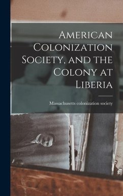 American Colonization Society, and the Colony at Liberia - Society, Massachusetts Colonization