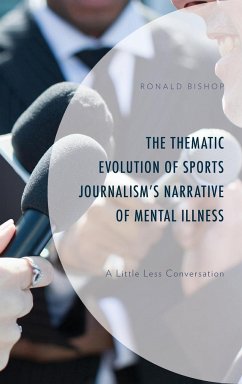 The Thematic Evolution of Sports Journalism's Narrative of Mental Illness - Bishop, Ronald