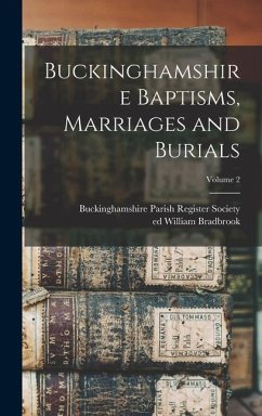 Buckinghamshire Baptisms, Marriages and Burials; Volume 2 - Bradbrook, William