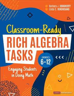 Classroom-Ready Rich Algebra Tasks, Grades 6-12 - Dougherty, Barbara J.; Venenciano, Linda C.