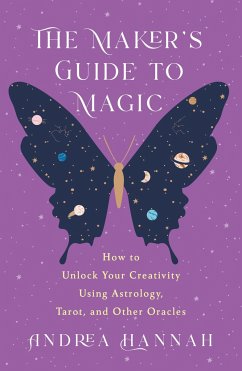 The Maker's Guide to Magic - Hannah, Andrea
