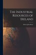 The Industrial Resources of Ireland - Bild 1