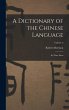 A Dictionary of the Chinese Language:... - Bild 1
