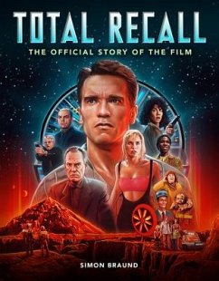 Total Recall: The Official Story of the Film - Braund, Simon