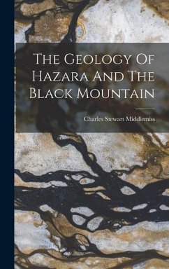 The Geology Of Hazara And The Black Mountain - Middlemiss, Charles Stewart