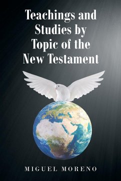 Teachings and Studies by Topic of the New Testament - Moreno, Miguel