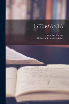 Germania - Tacitus, Cornelius; Schweizer-Sidler, Heinrich