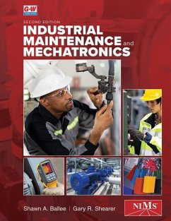 Industrial Maintenance and Mechatronics - Ballee, Shawn A; Shearer, Gary R