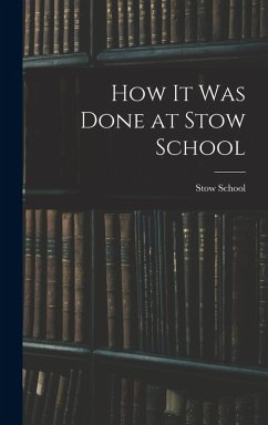 Cover How it Was Done at Stow School
